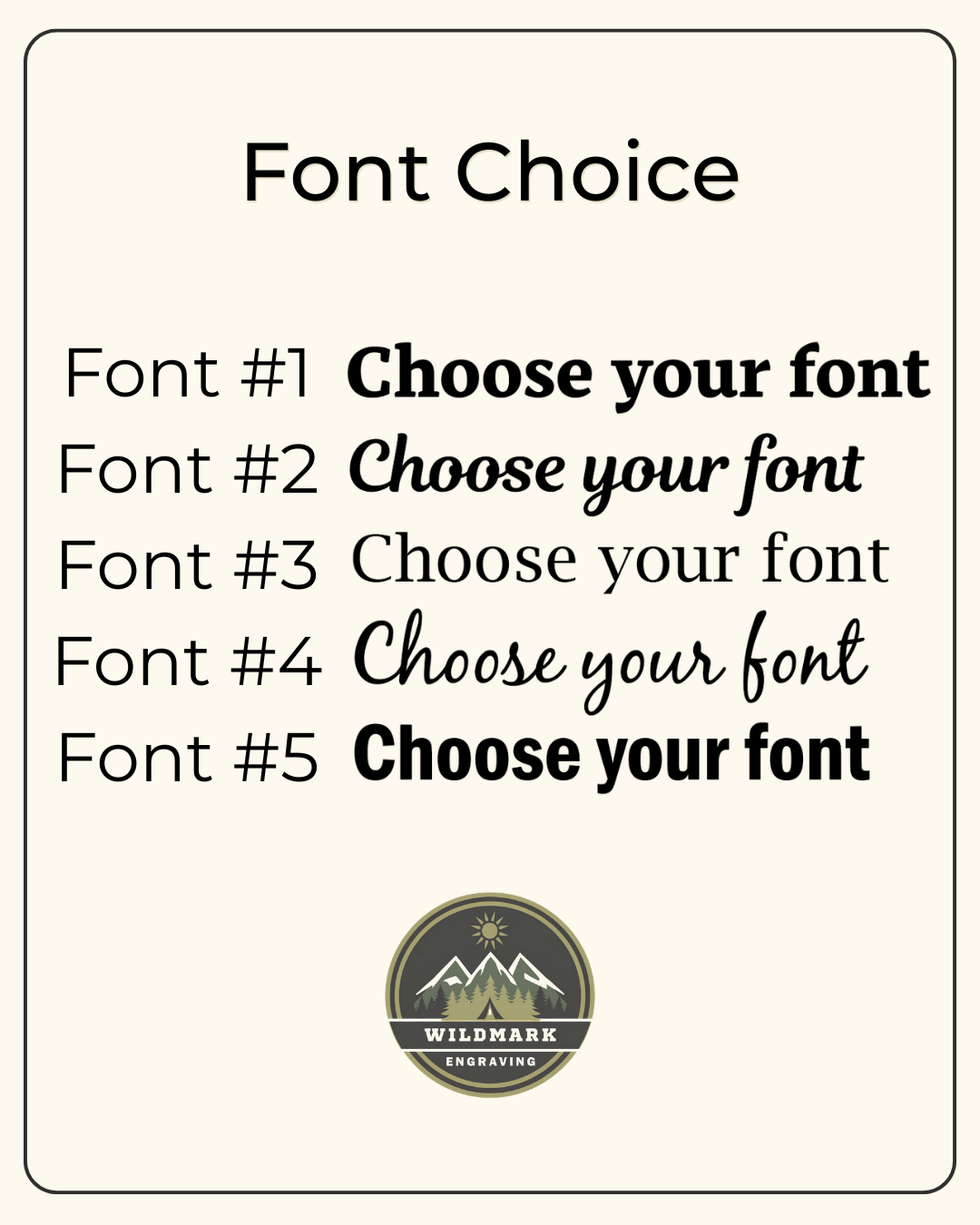 A digital graphic showing a font choice chart with five sample fonts labeled Font #1 through Font #5, each with different text styling (bold, italic, normal, italic, bold). The text reads 'Font Choice' at the top and 'Wildmark Engraving' in a circular logo at the bottom.